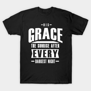 Grace uplifting quote T-Shirt